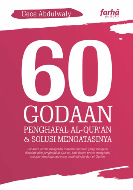 60 Godaan Penghapal Al-Qur'an & Solusi Mengatasinya